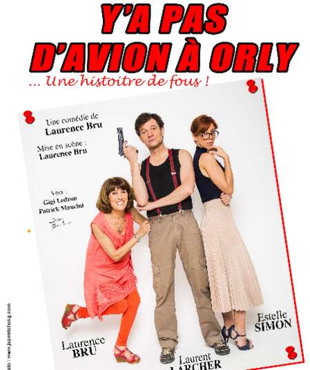 Affiche du spectacle Y'a pas d'avion à Orly