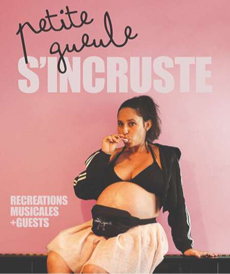 Affiche du spectacle Petite Gueule s'incruste