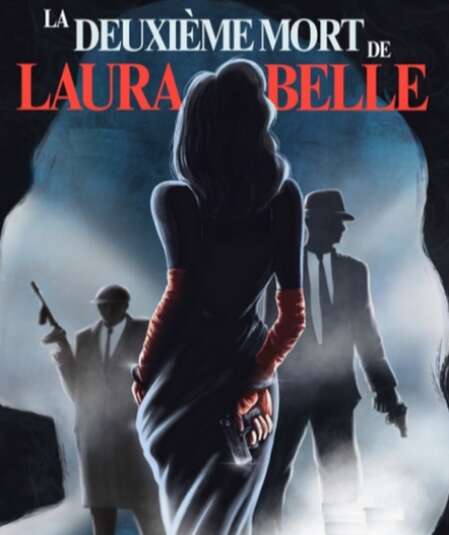 Affiche du spectacle La Deuxième Mort de Laura Belle