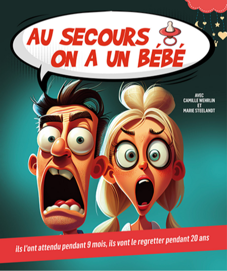 Affiche du spectacle Au secours on a un bébé