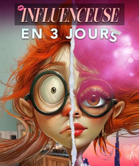 Affiche du spectacle Influenceuse en 3 jours