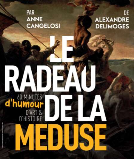 Affiche du spectacle Le radeau de la méduse