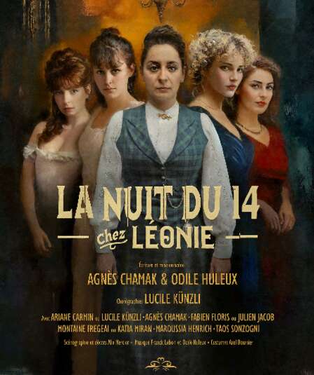 Affiche du spectacle La Nuit du 14, Chez Léonie