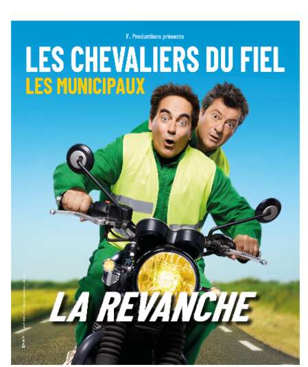 Affiche du spectacle Les Chevaliers du Fiel dans Les Municipaux, La Revanche