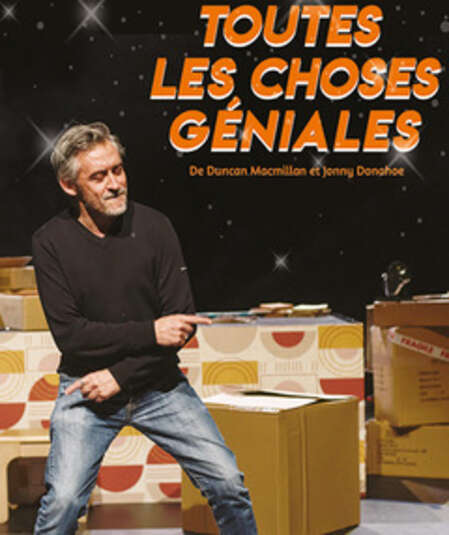 Affiche du spectacle Toutes Les Choses Géniales