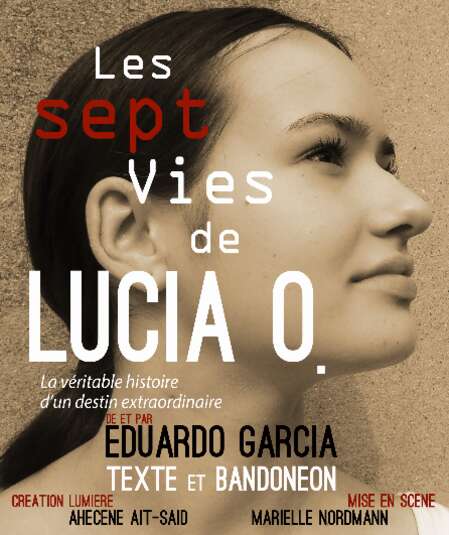 Affiche du spectacle Les Sept Vies de Lucia O.