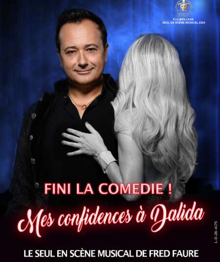 Affiche du spectacle Fini la comédie ! Mes confidences à Dalida