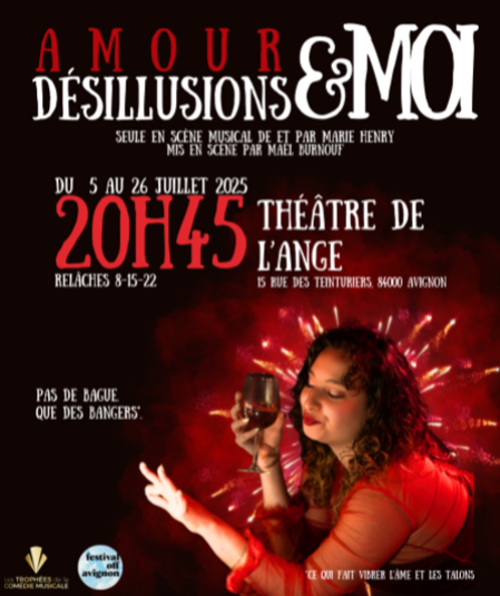 Affiche du spectacle Amour, désillusions et moi