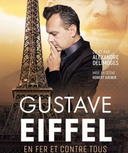 Affiche du spectacle Gustave Eiffel en fer et contre tous