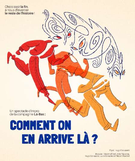 Affiche du spectacle Comment on en arrive là ?