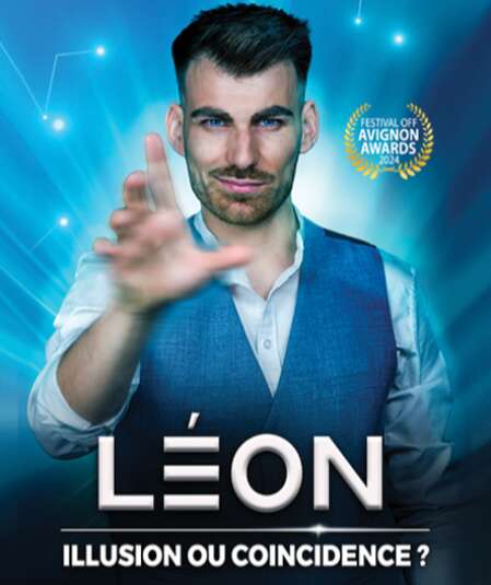 Affiche du spectacle Léon - Illusion ou Coïncidence ?