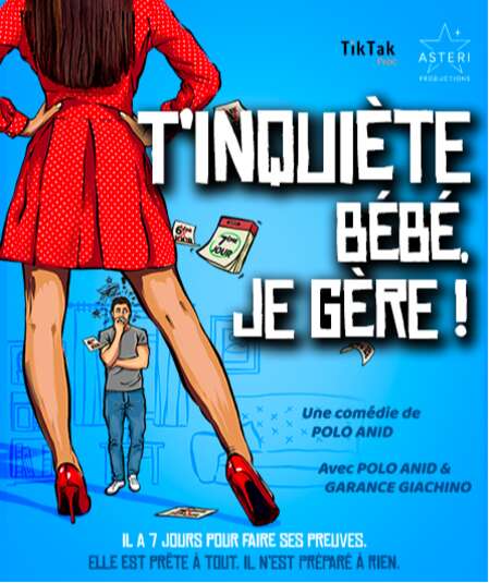 Affiche du spectacle T'inquiète bébé, je gère !