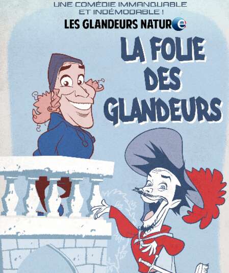 Affiche du spectacle La Folie des Glandeurs