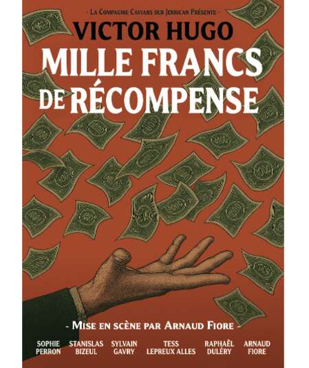 Affiche du spectacle Mille francs de récompense