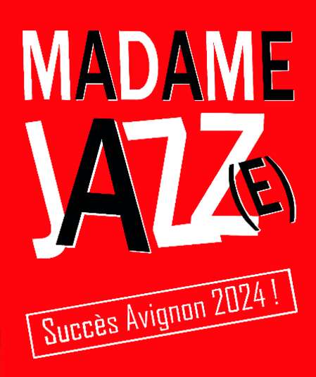 Affiche du spectacle Madame Jazz(e)