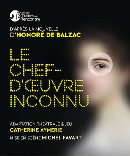 Affiche du spectacle Le Chef d'Oeuvre Inconnu