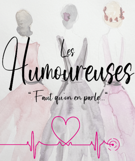 Affiche du spectacle LES HUMOUREUSES, faut qu'on en parle !