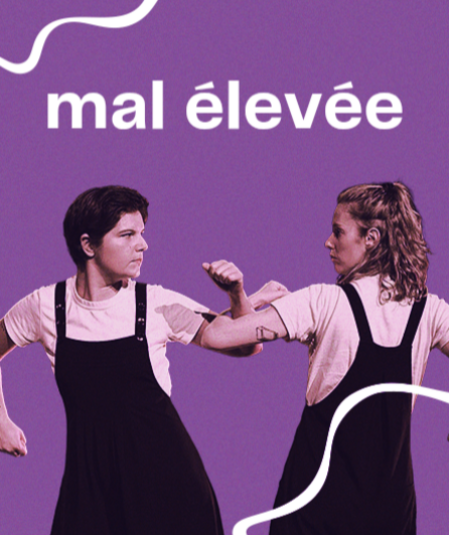 Affiche du spectacle Mal élevée