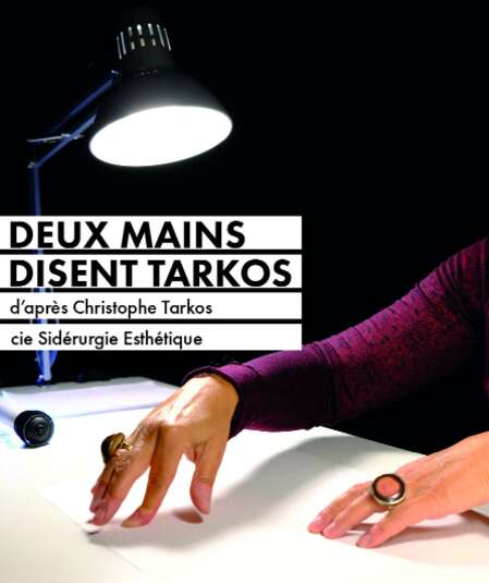 Affiche du spectacle Deux mains disent Tarkos