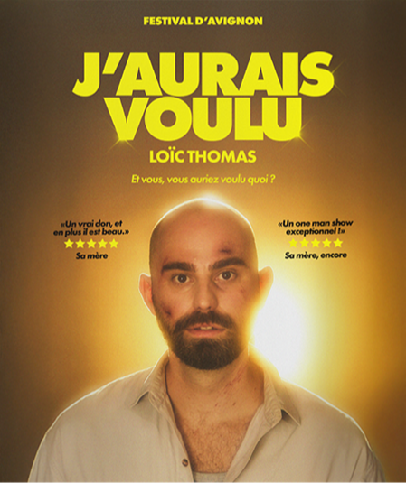 Affiche du spectacle J'aurais voulu