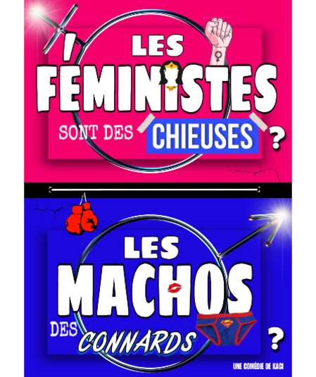 Affiche du spectacle Les féministes sont des chieuses, les machos des connards