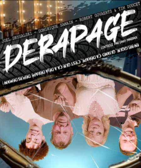 Affiche du spectacle Dérapage