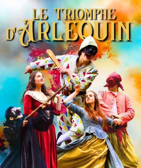Affiche du spectacle Le Triomphe d'Arlequin