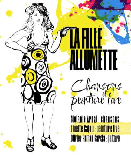 Affiche du spectacle La Fille Allumette, Chansons & Peinture live