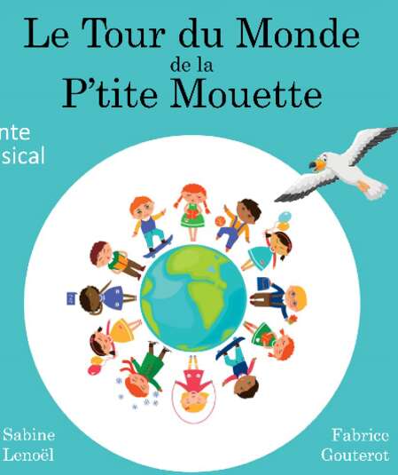 Affiche du spectacle Le Tour du Monde de la p'tite Mouette
