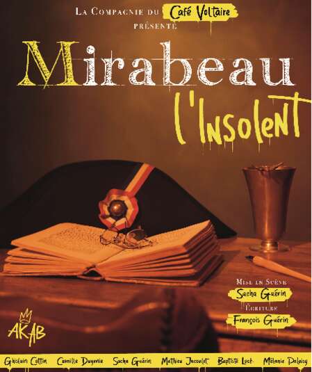 Affiche du spectacle Mirabeau l'Insolent