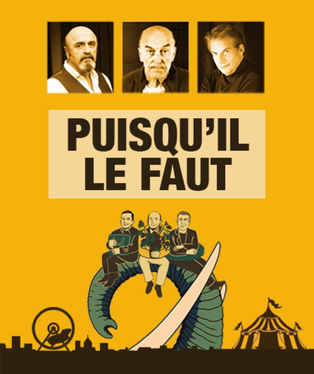 Affiche du spectacle Puisqu'il le faut