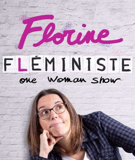 Affiche du spectacle Florine chevallier dans Fléministe