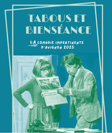 Affiche du spectacle Tabous et Bienséance