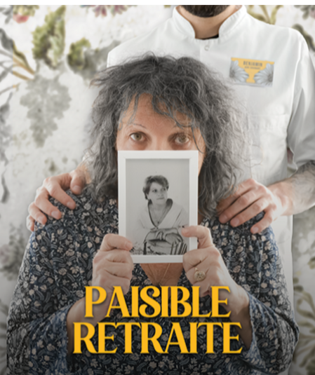 Affiche du spectacle Paisible retraite