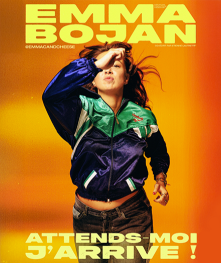 Affiche du spectacle Emma Bojan - Attends-moi j'arrive !