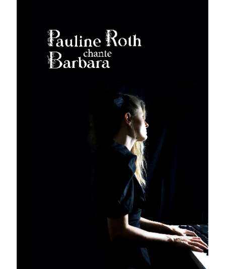 Affiche du spectacle Pauline Roth chante Barbara