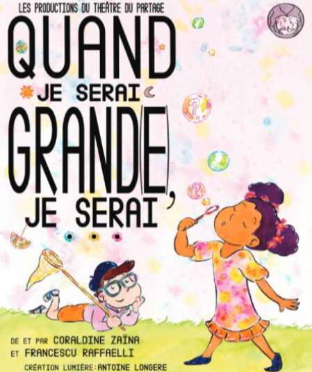 Affiche du spectacle Quand je serai grand(e), je serai...