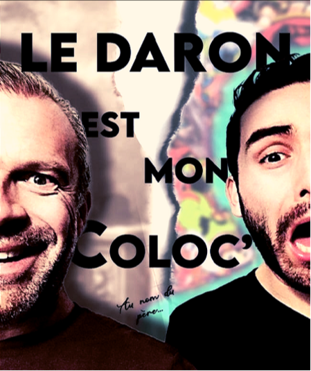 Affiche du spectacle Le Daron Est Mon Coloc'