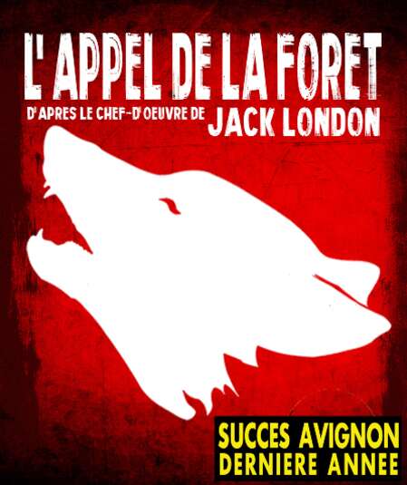 Affiche du spectacle L'Appel de La Forêt