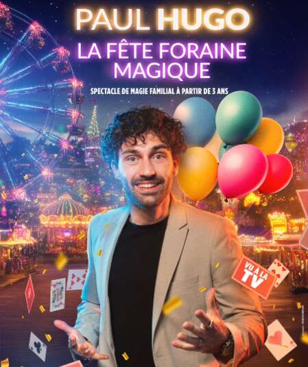 Affiche du spectacle La fête foraine magique
