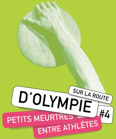 Affiche du spectacle Sur la route d'Olympie, petits meurtres entre athlètes