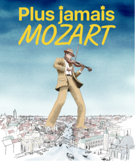 Affiche du spectacle Plus jamais Mozart