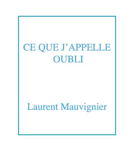 Affiche du spectacle Ce que j'appelle oubli