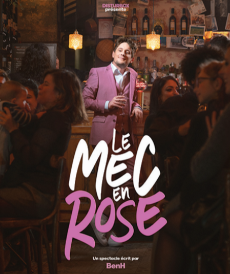 Affiche du spectacle Le Mec en Rose
