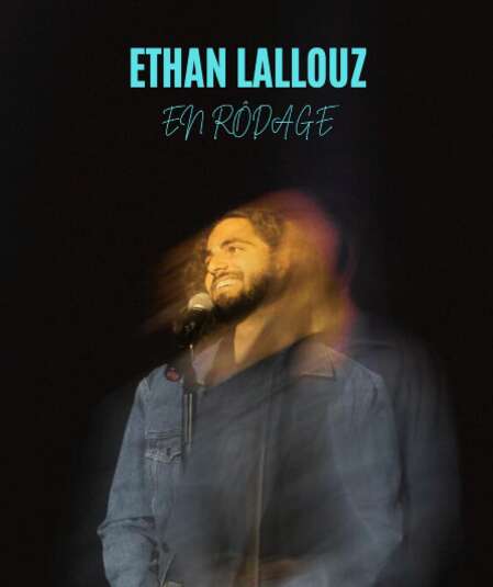 Affiche du spectacle Ethan Lallouz en rodage