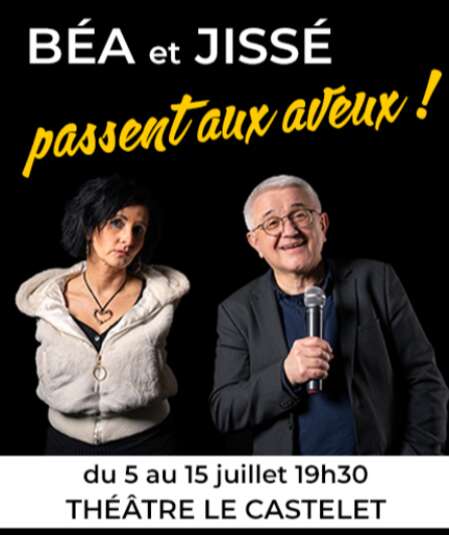 Affiche du spectacle Béa et Jissé passent aux aveux