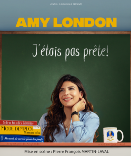 Affiche du spectacle Amy London - J'étais pas prête !
