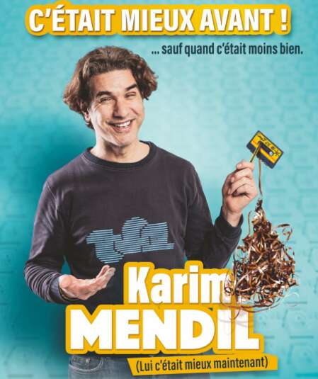 Affiche du spectacle C'était Mieux Avant ! Sauf quand c'était moins bien.