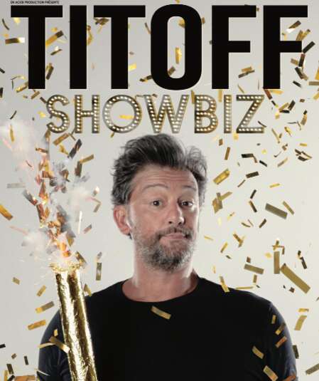 Affiche du spectacle Titoff - Showbiz