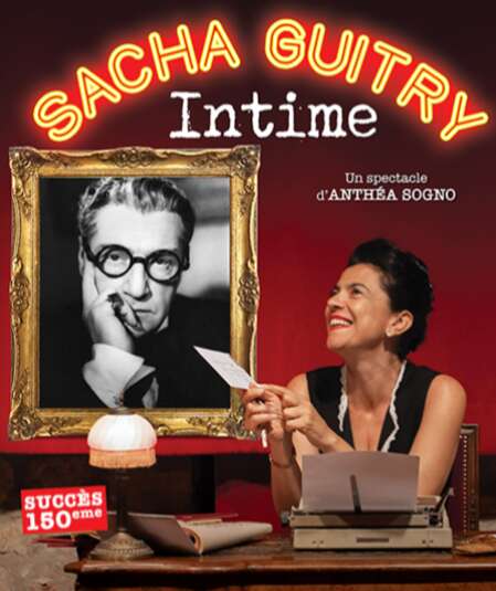 Affiche du spectacle Sacha Guitry intime
